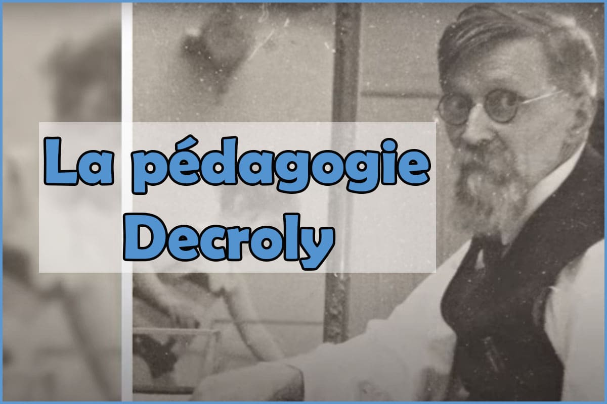 La pédagogie Decroly : Une pédagogie scientifique de la vie