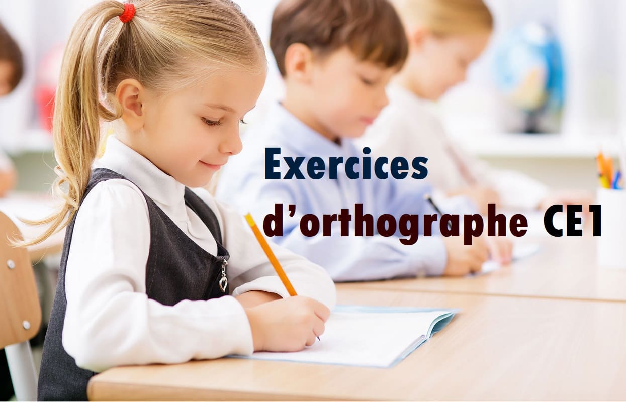 Exercices d’orthographe CE1